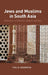 Jews and Muslims in South Asia: Reflections on Difference, Religion, and Race by Yulia Egorova, Stephen M. Lyon