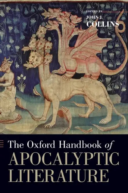 The Oxford Handbook of Apocalyptic Literature by John J. Collins