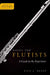 Notes for Flutists: A Guide to the Repertoire by Kyle Dzapo