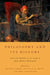 Philosophy and Its History: Aims and Methods in the Study of Early Modern Philosophy by Mogens Laerke, Justin E. H. Smith, Eric Schliesser