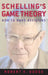 Schelling's Game Theory: How to Make Decisions by Robert V. Dodge