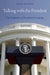 Talking with the President: The Pragmatics of Presidential Language by John Wilson