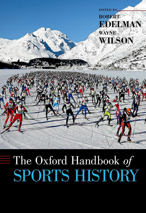 The Oxford Handbook of Sports History (Oxford Handbooks) by Edelman