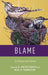 Blame: Its Nature and Norms by D. Justin Coates, Neal A. Tognazzini
