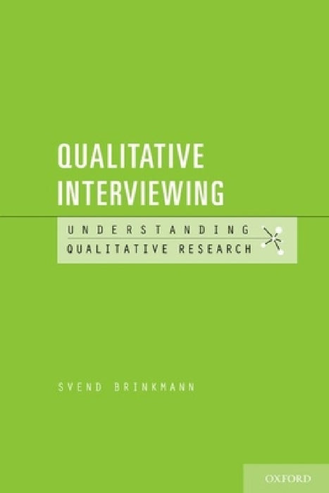 Qualitative Interviewing by Svend Brinkmann