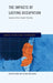 The Impacts of Lasting Occupation: Lessons from Israeli Society by Daniel Bar-Tal, Izhak Schnell