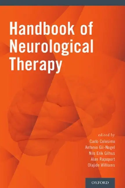 Handbook of Neurological Therapy by Carlo Colosimo, Antonio Gil-Nagel, Nils Erik Gilhus