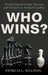 Who Wins?: Predicting Strategic Success and Failure in Armed Conflict by Patricia Sullivan