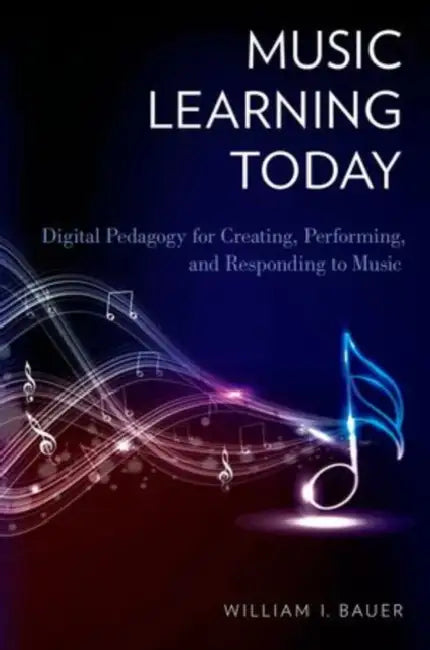 Music Learning Today by William I. Bauer