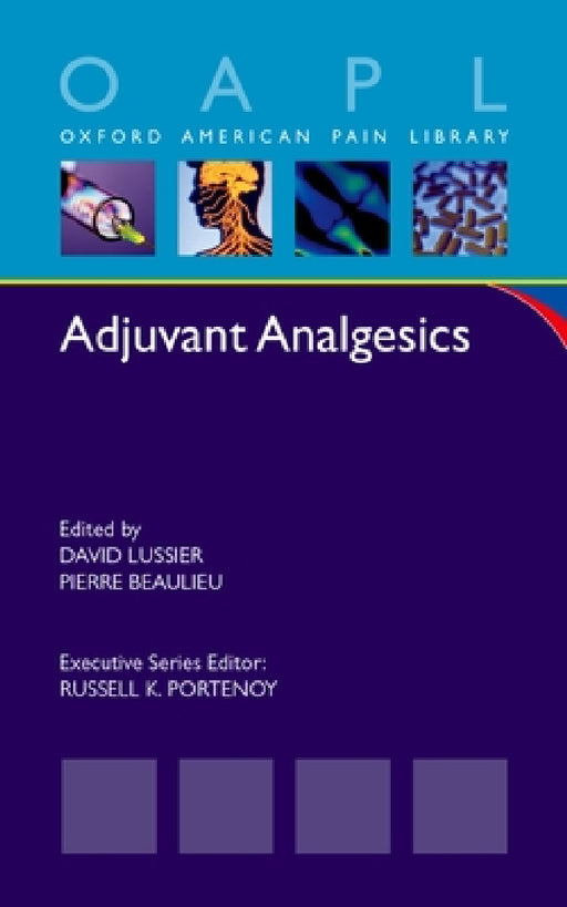 Adjuvant Analgesics by David Lussier, Pierre Beaulieu