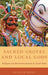 Sacred Groves and Local Gods: Religion and Environmentalism in South India by Eliza F. Kent