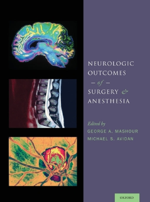 Neurologic Outcomes of Surgery and Anesthesia by George A. Mashour, Michael S. Avidan