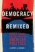 Democracy Remixed: Black Youth and the Future of American Politics by Cathy J. Cohen