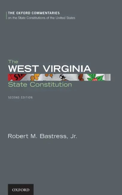 The West Virginia State Constitution by Robert M. Bastress