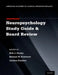 Clinical Neuropsychology Study Guide and Board Review by Kirk J. Stucky, Michael W. Kirkwood, Jacobus Donders