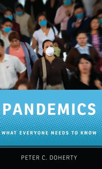 Pandemics: What Everyone Needs to Know(r) by Peter C. Doherty