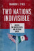 Two Nations Indivisible : by O'Neil