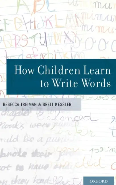 How Children Learn to Write Words by Rebecca Treiman, Brett Kessler