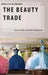 The Beauty Trade: Youth, Gender, and Fashion Globalization by Angela B. McCracken