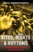 Rites, Rights and Rhythms: A Genealogy of Musical Meaning in Colombia's Black Pacific by Michael Birenbaum-Quintero