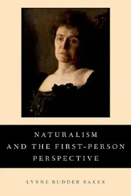 Naturalism and the First-Person Perspective by Lynne Rudder Baker