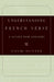 Understanding French Verse: A Guide for Singers by David Hunter