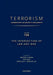 Terrorism: Commentary on Security Documents Volume 126: The Intersection of Law and War by Douglas Lovelace, Kristen Boon