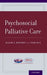 Psychosocial Palliative Care by William S. Breitbart, Yesne Alici, International Psycho-Oncology Society