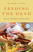 Feeding the Dead: Ancestor Worship in Ancient India by Matthew R. Sayers