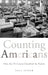 Counting Americans: How the US Census Classified the Nation by Paul Schor
