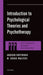 Introduction to Psychological Theories and Psychotherapy by Andrew Koffmann, M. Grace Walters