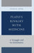Plato's Rivalry with Medicine: A Struggle and Its Dissolution by Susan B. Levin