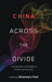 China Across the Divide: The Domestic and Global in Politics and Society by Rosemary Foot