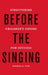 Before the Singing: Structuring Children's Choirs for Success by Barbara Tagg