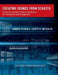Creating Sounds from Scratch: A Practical Guide to Music Synthesis for Producers and Composers by Andrea (Chair, Contemporary Writing and Production, Chair, Contemporary Writing and Production, Berklee College of Music) Pejrolo