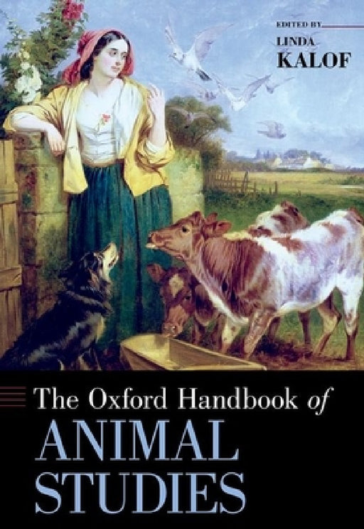 Oxford Handbook of Animal Studies by Linda Kalof