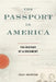 The Passport in America: The History of a Document by Craig Robertson