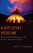 A Different Medicine: Postcolonial Healing in the Native American Church by Joseph D. Calabrese