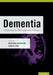 Dementia: Comprehensive Principles and Practices by Bradford Dickerson, Alireza Atri