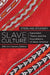 Slave Culture: Nationalist Theory and the Foundations of Black America (-25th Anniversary) by Sterling Stuckey