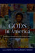 Gods in America: Religious Pluralism in the United States by Charles L. Cohen, Ronald L. Numbers