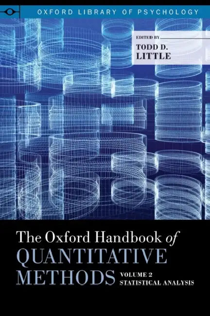 The Oxford Handbook of Quantitative Methods, Vol. 2: Statistical Analysis by Todd D. Little