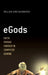 eGods: Faith Versus Fantasy in Computer Gaming by William Sims Bainbridge