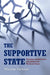 The Supportive State: Families, Government, and America's Political Ideals by Maxine Eichner
