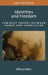 Identities and Freedom: Feminist Theory Between Power and Connection by Allison Weir