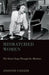 Mismatched Women: The Siren's Song Through the Machine by Jennifer Fleeger