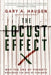 The Locust Effect: Why the End of Poverty Requires the End of Violence by Gary A. Haugen