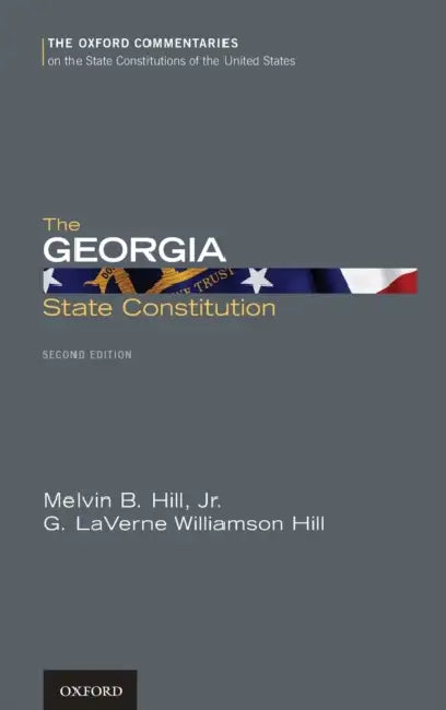The Georgia State Constitution by Melvin B. Hill, G. Laverne Williamson Hill