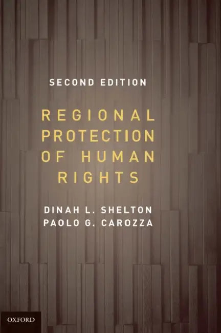 Regional Protection of Human Rights Pack: Pack by Dinah Shelton, Paolo G. Carozza
