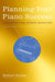 Planning Your Piano Success: A Blueprint for Aspiring Musicians by Stewart Gordon